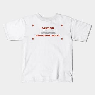 CAUTION: EXPLOSIVE BOLTS [2001: A SPACE ODYSSEY, 1968] Kids T-Shirt